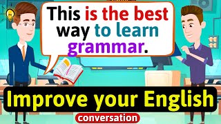 Improve English Speaking Skills Everyday Tips to speak in English English Conversation Practice [upl. by Bron694]