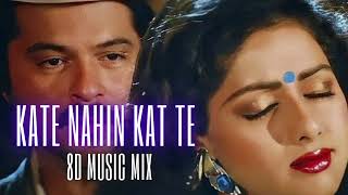 Kate Nahin Kat Te  8D Remix Song Dil Se [upl. by Jessa]