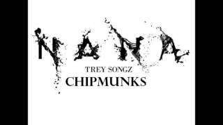 trey songz nana chipmunk [upl. by Daffodil]