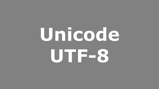 Unicode UTF8 [upl. by Nylidnam]