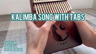 Cover on kalimba song Joe Hisaishi amp Hayao Miyazaki Kalimba song with tabs [upl. by Bensen]