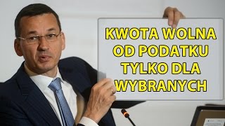 Kwota wolna od podatku tylko dla wybranych [upl. by Nrubyar]