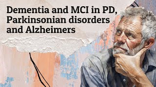 Dementia and MCI in PD Parkinsonian disorders and Alzheimers [upl. by Nawoj]