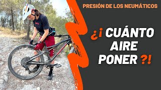 Cuánto AIRE poner en mis neumáticos 🤔 Cuál es la presión correcta para mis cubiertas MTB [upl. by Silvers380]