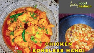 Easy Chicken Boneless Handi  Restaurant Style Creamy Chicken Handi  Handi Recipe By Food Fashion1 [upl. by Harriot]