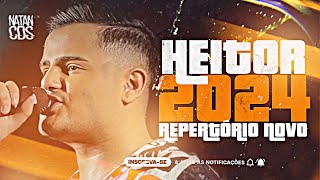 HEITOR COSTA 2024  MÚSICAS NOVAS  CD NOVO DO HEITOR COSTA  ATUALIZADO 2024 [upl. by Ymereg]