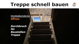 Baustellentreppe Kellertreppe in Holbalkendecke bauen [upl. by Mcmaster]