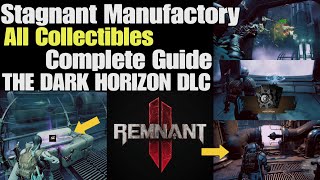 Remnant 2 Stagnant Manufactory All Collectibles Complete Guide  The Dark Horizon DLC [upl. by Willin77]