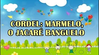 Cordel Marmelo o Jacaré Banguelo [upl. by Zeb]