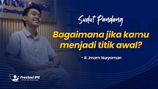 SUDUT PANDANGquotBAGAIMANA JIKA KAMU MENJADI TITIK AWALquot [upl. by Guntar]