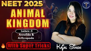 ANIMAL KINGDOM Best Lecture For NEET 2025  Annelida amp Arthropoda  NCERT Class 11 [upl. by Joby215]