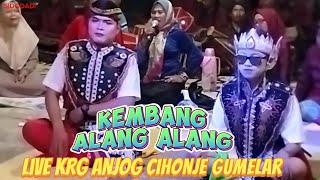 KEMBANG ALANG ALANG LIVE GRUMBUL KRG ANJOG CIHONJE GUMELAR BANYUMAS [upl. by Ruth541]