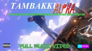 TAMBAKKU  ALPHA  KEEP EYES ON ME  BAIRAGI RECORDS  2K24  PROD BY ayyanbeats [upl. by Lenoj]