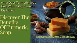 What Does Turmeric Soap Help With 5 Key Benefits Explained [upl. by Ailssa250]