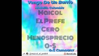 Freestyle N°1 Vengo De Un Barrio Maicol El Prefe 0 VersiónTrapTrapLatino VengoDeUnBarrio [upl. by Luanni441]