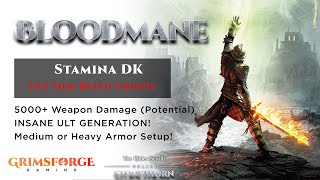 ESO StamDK quotBloodmanequot Build Update Best Ult Gen in ESO [upl. by Nomrac]