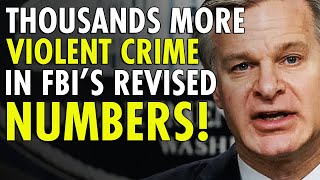 FBI Revises Crime Stats Confirms Alarming Rise in Violent Crime [upl. by Orabel]