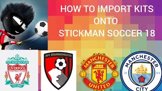 How to add kits in Stickman soccer 18 [upl. by Millian]