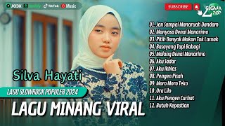 SILVA HAYATI  JAN SAMPAI MANARUAH DENDAM  MANYASA DENAI MANARIMO  LAGU POP MINANG TERPOPULER 2024 [upl. by Ryter397]