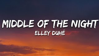 Elley Duhé  Middle of the Night Lyrics [upl. by Hines391]