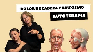 DOLOR DE CABEZA Y BRUXISMO AUTOTERAPIA [upl. by Ehrman]