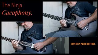 The Ninja  Cacophony Song Cover by Paulo Dottore cacophony martyfriedman jasonbecker [upl. by Adnirod492]