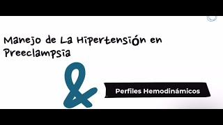 Manejo de la preeclampsia basados en perfiles hemodinámicos [upl. by Simonetta]