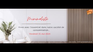 Minimaliste  vivre avec lessentiel dans notre société de consommation  Le direct [upl. by Brandyn779]