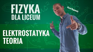 Fizyka  Elektrostatyka teoria [upl. by Liborio]