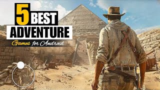 Top 5 best mind blowing ADVENTURE Games for Android 2024 🤩💥  top 5 ADVENTURE games on mobile 2024 [upl. by Cal]