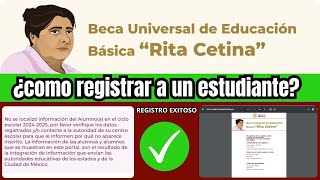 Cómo Registrar a un Estudiante ✅ Beca Universal de Educación Básica quotRita Cetinaquot gobiernodemexico [upl. by Terrill]