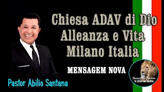 PASTOR ABILIO SANTANA Chiesa Assemblea di Dio Alleanza e Vita Milano Italia [upl. by Naelopan685]