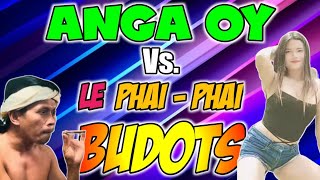 Anga oy X Le Phai Phai Budots remix  DJ MONSOY [upl. by Aisek]