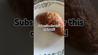 Subscribe for a croissant shorts fyp [upl. by Mariellen]