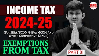 Exemptions From Tax  Tax Free Income  Income Tax  202425  Part 01 [upl. by Warram856]