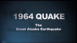 1964 Quake The Great Alaska Earthquake [upl. by Justis]