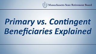 Primary vs Contingent Beneficiaries Explained [upl. by Grane]