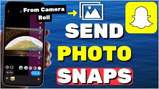 How To Send Pictures As Snaps On Snapchat  Send Snaps From Camera Roll As Normal Snap [upl. by Simona]