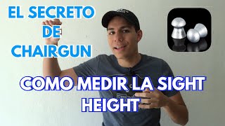 El secreto de Chairgun Como medir la quotSight Heightquot correctamente  Tiro Deportivo Mexico [upl. by Garaway224]