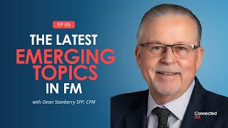 The Latest Emerging Topics in Facility Management  Connected FM Podcast [upl. by Atiuqcaj]