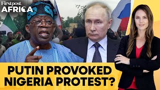 Nigeria Russian Flags Putin Chants At Protests Worry Tinubu amp Military  Firstpost Africa [upl. by Herbie]