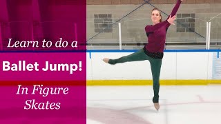 How To Do A Ballet Jump  In Figure Skates [upl. by Leamse]