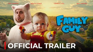 FAMILY GUY  Movie trailer 2025  Amy Adams Jonah Hill [upl. by Etnohc]