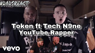 DADS REACT  TOKEN FT TECH N9NE x YOUTUBE RAPPER  BREAKDOWN [upl. by Anirtac]