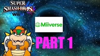 THE SMASH 4 MIIVERSE Part 1 [upl. by Beckie]