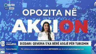 Propagandë e turpshme Dizdari Qeveria ska bërë asgjë për turizmin [upl. by Etnod]