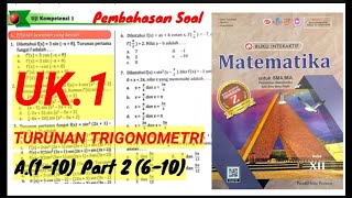 UK 1 TURUNAN TRIGONOMETRI A 110 PART 2 610 Matematika Peminatan Kelas XII Buku PR [upl. by Sidman739]