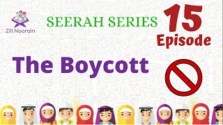 Seerah Series for Kids  Episode 15  Financial Boycott [upl. by Lati]