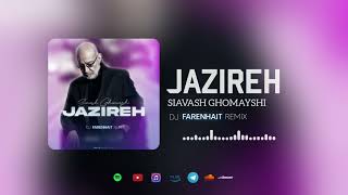 DJ Farenhait  Siavash Ghomayshi Jazireh Remix [upl. by Refitsirhc]