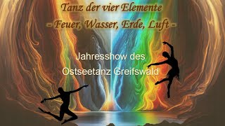 Tanz der vier Elemente  Ostseetanz Jahresshow 2024 [upl. by Eta779]